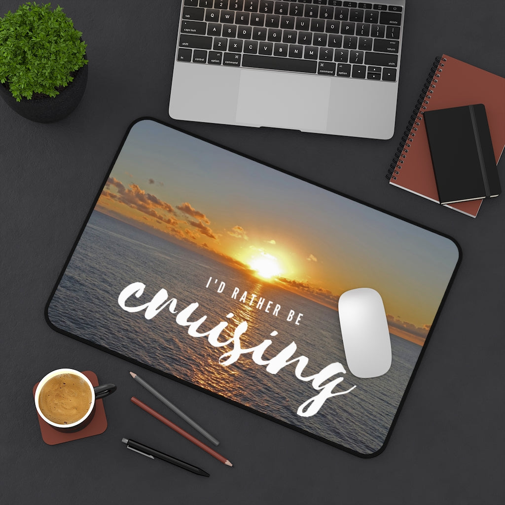 Rather Be Cruising Desk Mat - thecruisenavigator.com